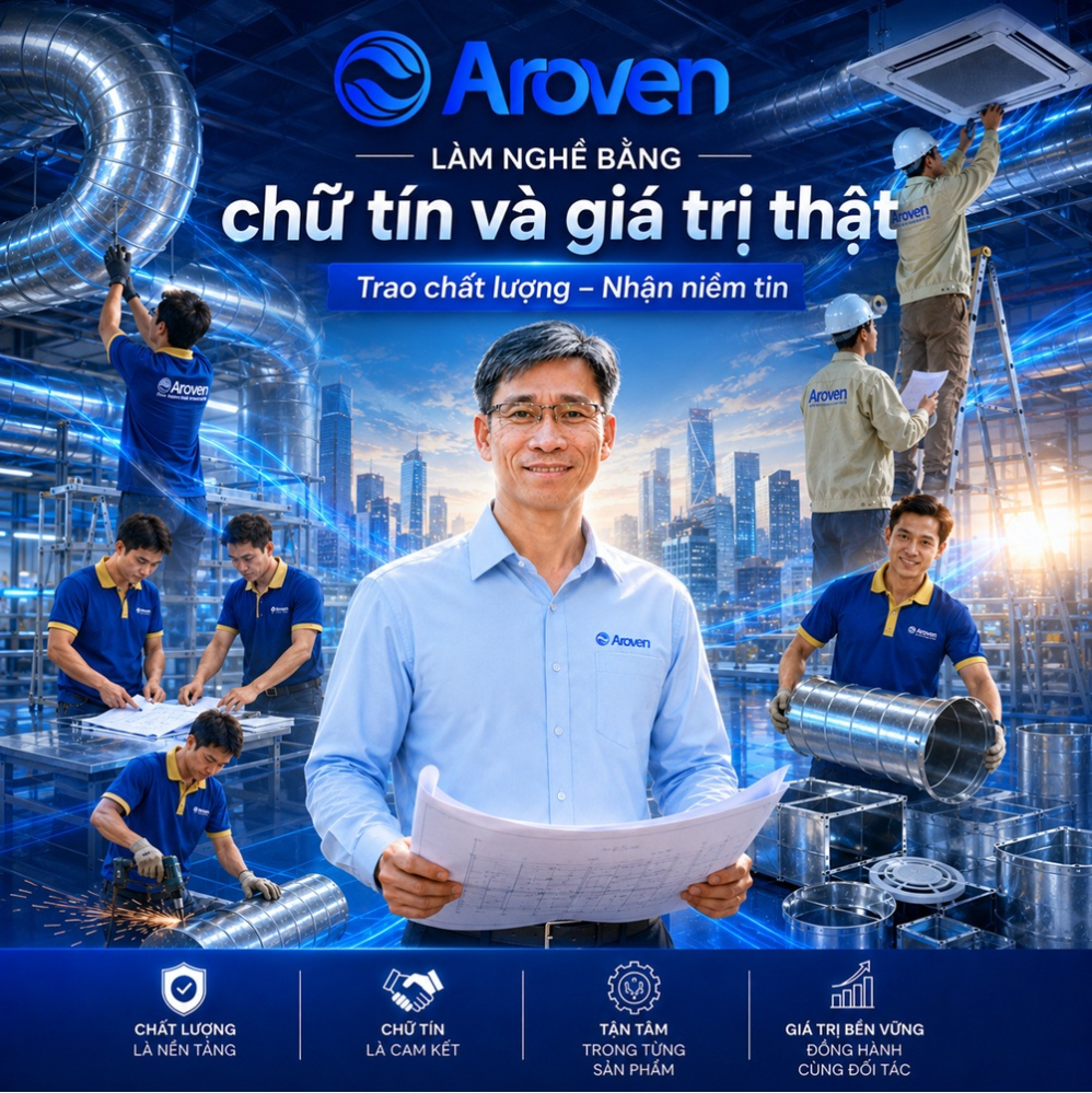 AROVEN – LÀM NGHỀ BẰNG CHỮ TÍN VÀ GIÁ TRỊ THẬT